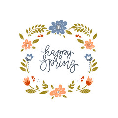 Fototapeta na wymiar Flowers, butterflies wreath and lettering. Happy spring greeting card