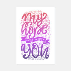 Vector religions lettering - My hope is in you. Modern lettering.
