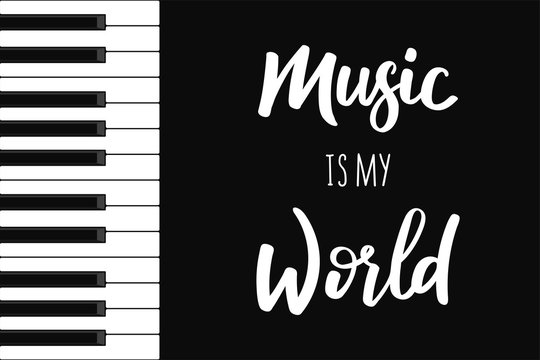 Black and white Postcard with a piano or piano keyboard and lettering "Music is my World".