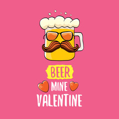 Beer mine valentines vector valentines greeting card with beer glass cartoon character isolated on pink background. Vector adult valentines day party poster design template with funny slogan