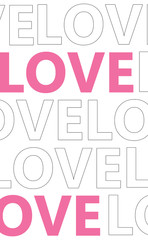 Valentine's day wallpaper. Love words typography. Pink and white colors. Vertical orientation 