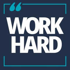 Work hard lettering - quotes about working hard