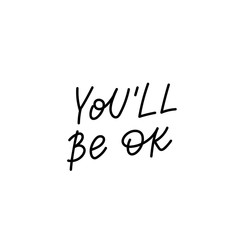 You be ok calligraphy quote lettering