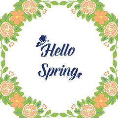 Hello spring greeting card Decoration, with leaf and rose flower seamless frame. Vector