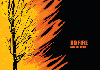 Vector illustration on the theme of wildfires with the text-No fire, Save the Forest. Abstract banner with black silhouette of flaming tree. Save forest concept, ECO-Poster