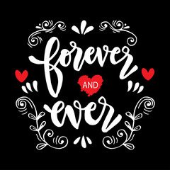 Forever and Ever.  Motivational inspirational quote. 