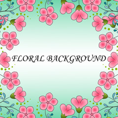 Floral background, frame of bright pink garden flowers, blue leaves, yellow-green dots.