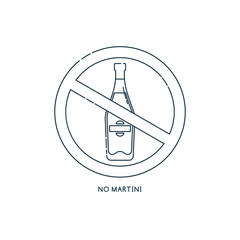 Prohibition alcohol. Sign no martini. Color illustration of a glass of martini in crossed circle. Ban beverage flat line in modern style. Warning symbol icon. Stop drunk, alcohol illustration