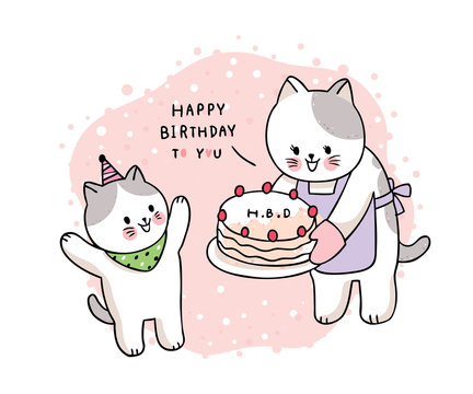 Cartoon Cute Draw Mother And Baby Cat And Cake, Happy Birthday Vector.