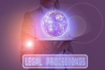 Word writing text Legal Proceedings. Business photo showcasing procedure instituted in a court of...