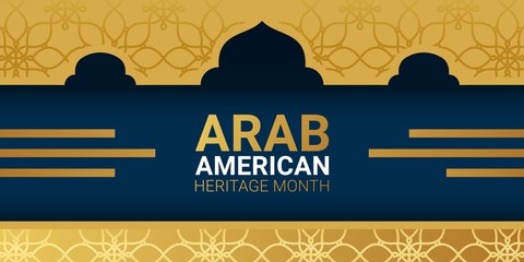 National Arab American Heritage Month - April - banner template with islamic patterns and domes of temples. Identity and heritage. Tribute to the contributions of Arab Americans to culture.