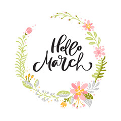 Hello March vector scandinavian calligraphic vintage text. Spring Wreath frame with lettering phrase. Greeting card template with vintage style elements Doodle Illustration