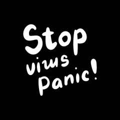 Stop virus panic hand drawn vector illustration in cartoon comic style lettering white on black chalk effect