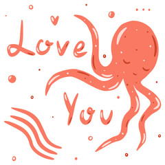 Valentine cute octopus. Love you. Illustration for menu, catalog, restaurant, cartoon, game, kitchen, textile, decor.