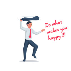 Do what makes you happy. Happy young man rejoices and dances. Vector flat design. Isolated on white background. Motivational text with cartoon illustration.