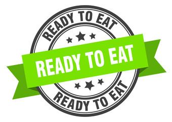 ready to eat label. ready to eatround band sign. ready to eat stamp