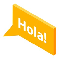 Hola chat bubble icon. Isometric of hola chat bubble vector icon for web design isolated on white background © ylivdesign