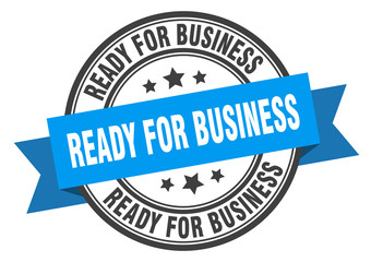 ready for business label. ready for businessround band sign. ready for business stamp