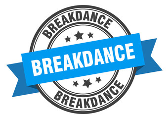 Obraz premium breakdance label. breakdanceround band sign. breakdance stamp
