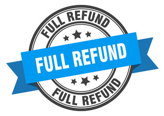 full refund label. full refundround band sign. full refund stamp