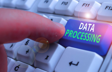 Writing note showing Data Processing. Business concept for collection and manipulation of items of...