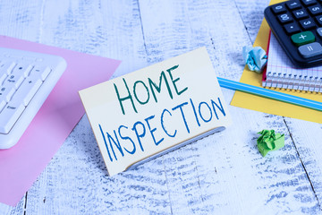 Conceptual hand writing showing Home Inspection. Concept meaning noninvasive examination of the...