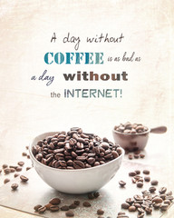 Kaffee Bohnen Getr&auml;nk schwarz braun Design Spruch Wandbild Dekoration Schale