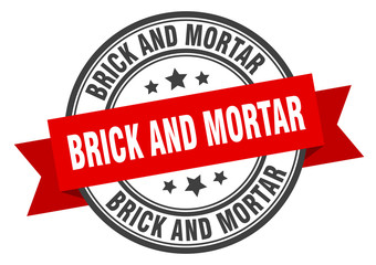 brick and mortar label. brick and mortarround band sign. brick and mortar stamp