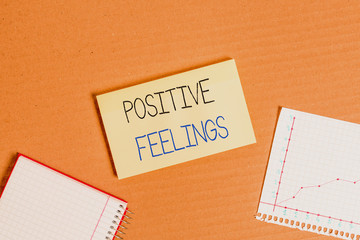 Writing note showing Positive Feelings. Business concept for any feeling where there is a lack of...