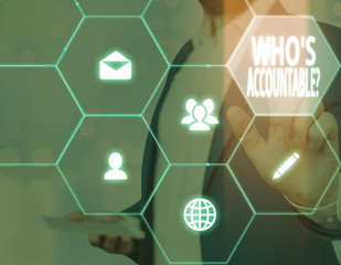 Writing note showing Who S Accountable. Business concept for answerable for something within one power or control