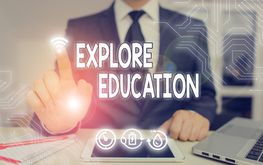 Handwriting text Explore Education. Conceptual photo Discover the ways of acquiring knowledge or...