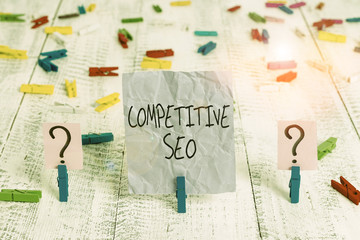 Word writing text Competitive Seo. Business photo showcasing the process of evaluating how the top...
