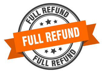 full refund label. full refundround band sign. full refund stamp