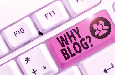 Writing note showing Why Blogquestion. Business concept for reason why regularly records their...
