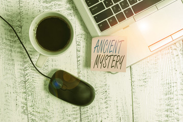 Writing note showing Ancient Mystery. Business concept for anything that is kept secret or remains...