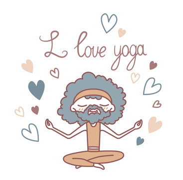 Vector isolated illustration a man with a beard, surrounded by hearts, sits in a lotus position and meditates. Lettering I love yoga. Picture for yoga sites, shops, carts. Printable.