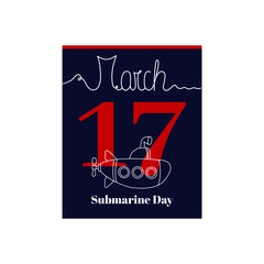 Calendar sheet, vector illustration on the theme of Submarine Day on March 17th. Decorated with a handwritten inscription - MARCH and stylized linear symbol Submarine.