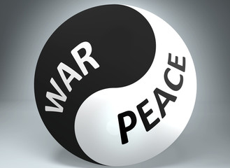 War and peace in balance - pictured as words War, peace and yin yang symbol, to show harmony between War and peace, 3d illustration