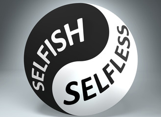 Selfish and selfless in balance - pictured as words Selfish, selfless and yin yang symbol, to show harmony between Selfish and selfless, 3d illustration