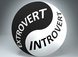 Extrovert and introvert in balance - pictured as words Extrovert, introvert and yin yang symbol, to show harmony between Extrovert and introvert, 3d illustration