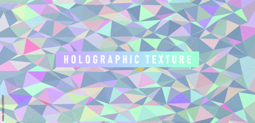 Poster holographic foil texture made in low poly technique. iridescent festive background.