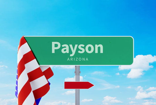 Payson &ndash; Arizona. Road or Town Sign. Flag of the united states. Blue Sky. Red arrow shows the direction in the city. 3d rendering