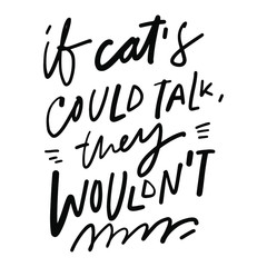 Cat quote for your design. Hand lettering illustration