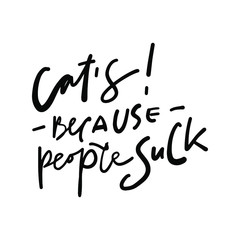 Cat quote for your design. Hand lettering illustration
