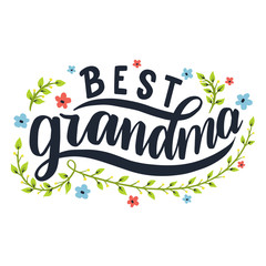 Best grandma. Hand drawn lettering phrase.