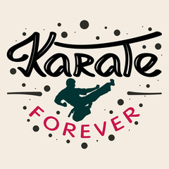 Lettering. Handwritten text - Karate forever.