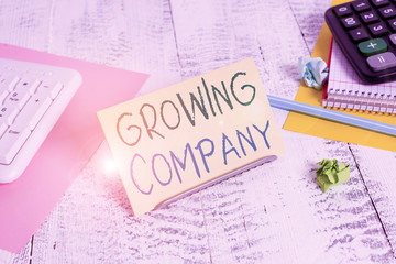 Conceptual hand writing showing Growing Company. Concept meaning generates significant positive...