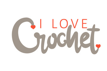 Ilove crochet handwritten beige inscription decorated with red hearts. Hand drawn lettering quote. Phrase handmade calligraphy. Your shop card, logo, banner, poster design concept. Vector illustration