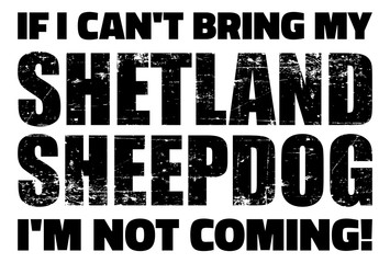 If I can't bring my Shetland Sheepdog