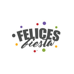 Felices Fiestas, handwritten phrase, translated from Spanish Marry Christmas.